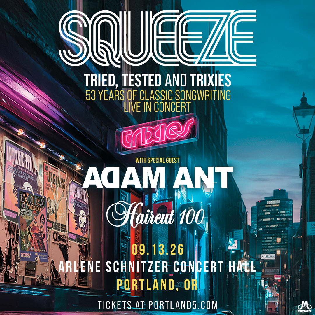 SQUEEZE – TRIED, TESTED AND TRIXIES w/ Adam Ant and Haircut 100